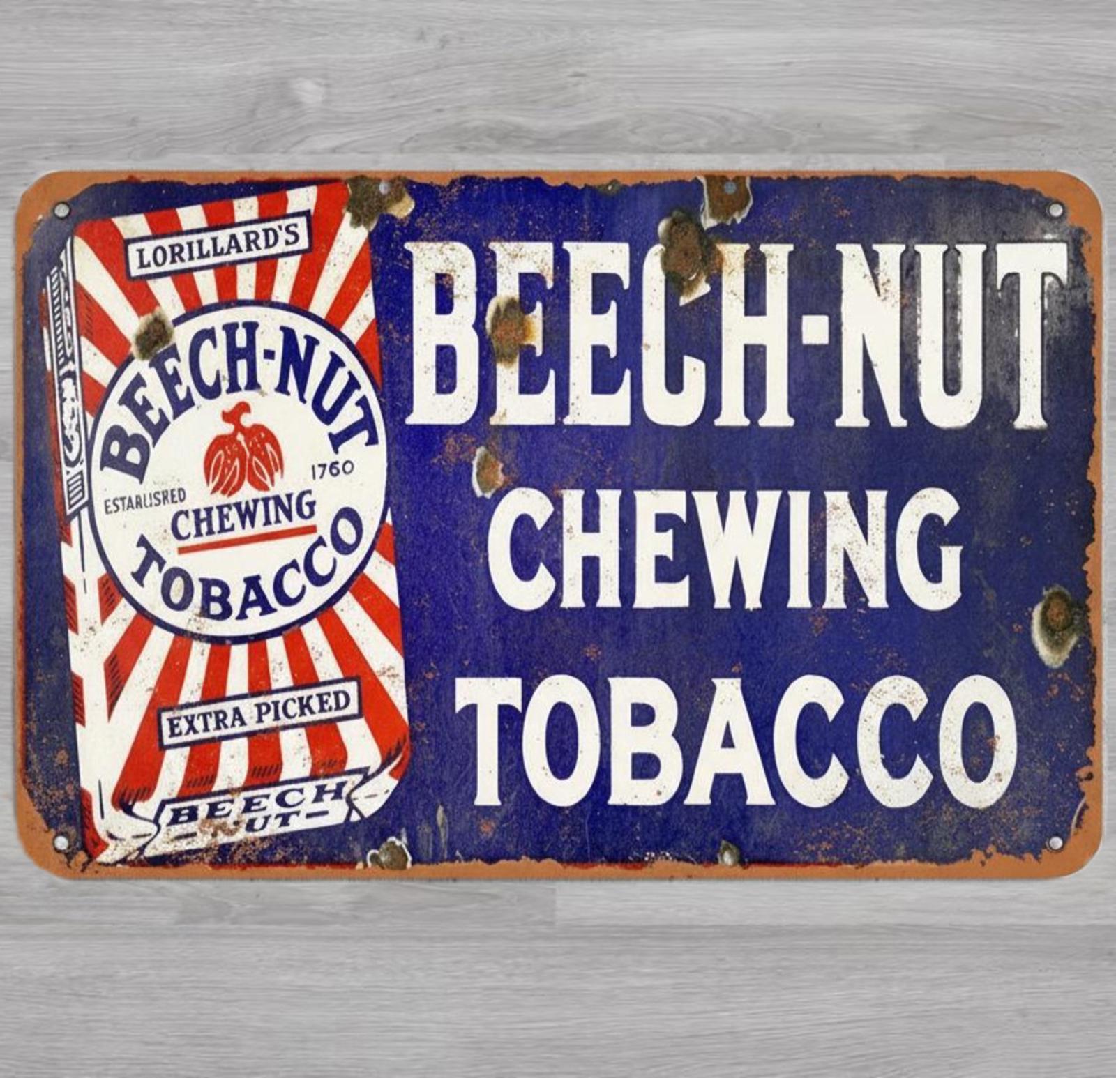 Beech-Nut Chewing Tobacco 8 x 12 Vintage Novelty Metal Sign Made In USA