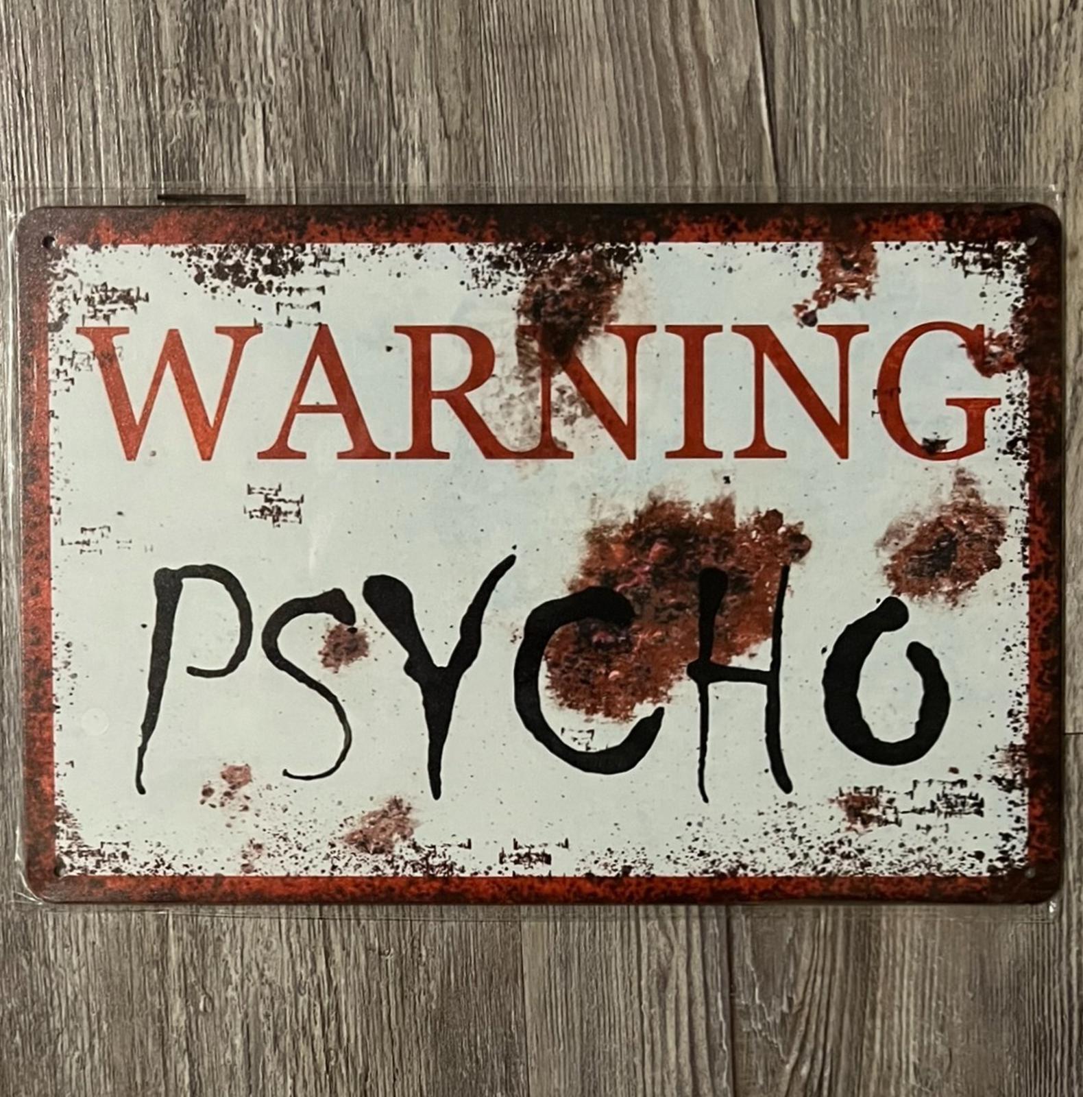 Warning Psycho 8 x 12 Vintage Novelty Metal Sign Shrink-Wrapped New!