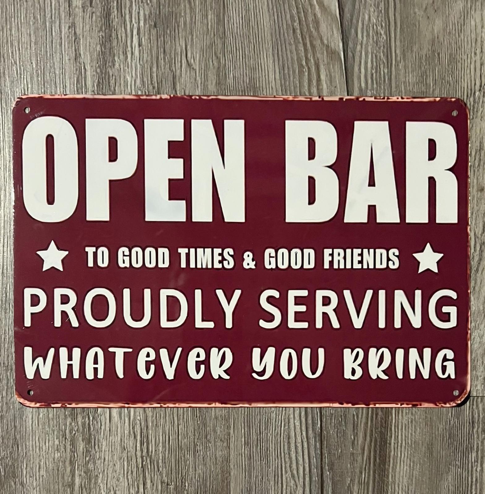 Open Bar Proudly Serving Whatever You Bring 8 x 12 Vintage Novelty Metal Sign