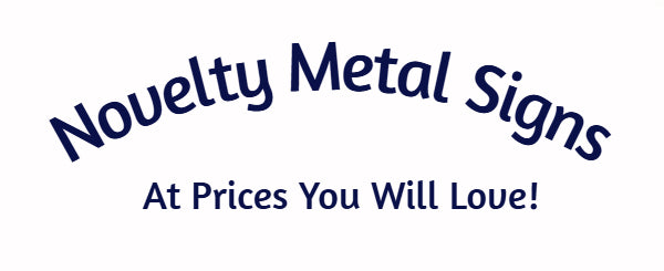 Novelty Metal Signs