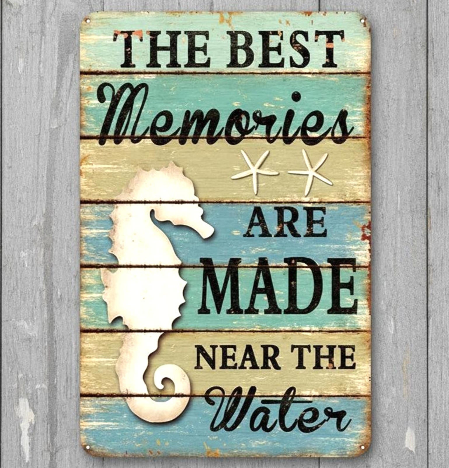 The Best Memories Are Made Near The Water 8 x 12 Novelty Metal Sign Made In USA