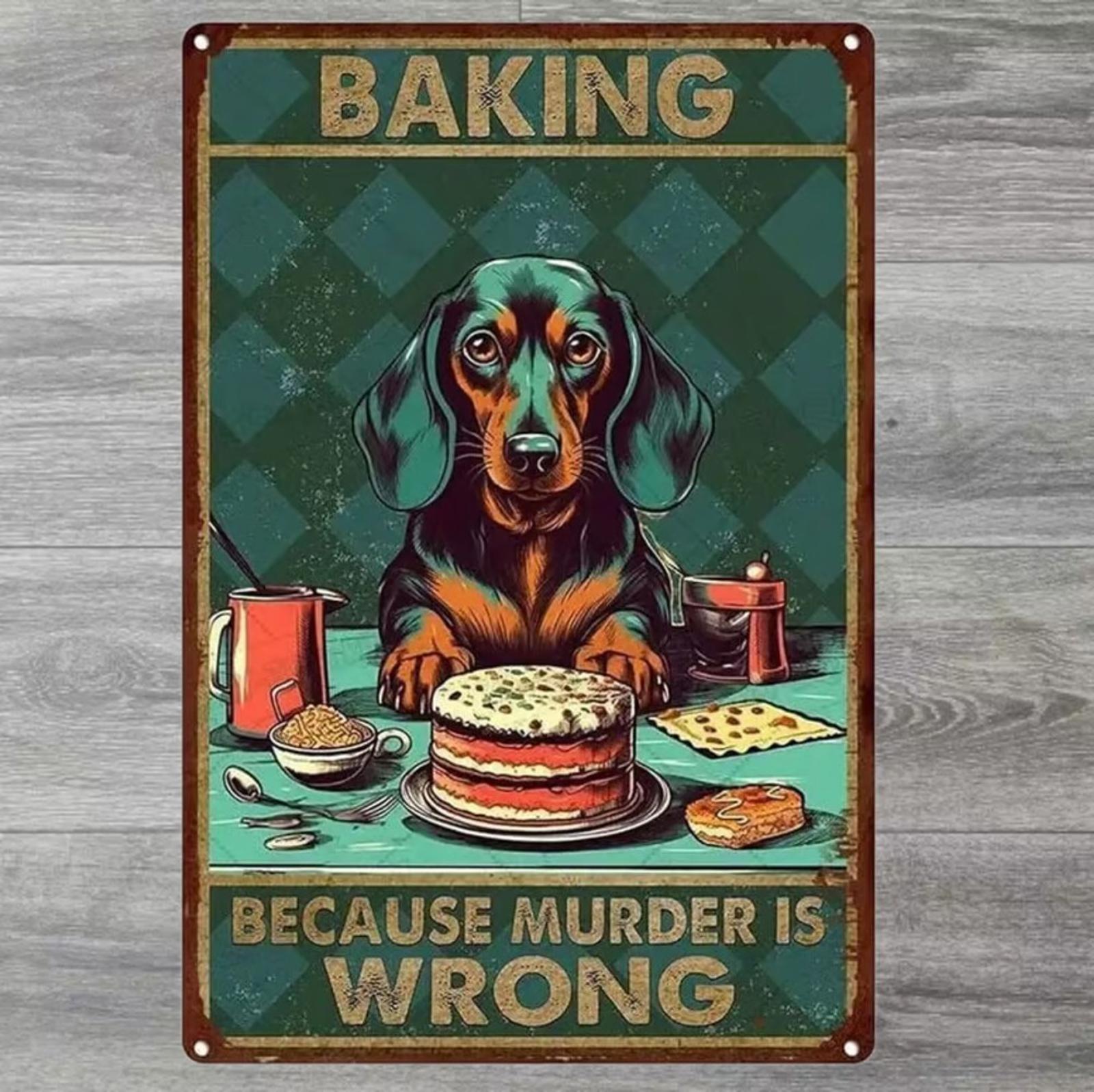 Baking Because Murder Is Wrong 8 x 12 Novelty Vintage Metal Sign Shrink-wrapped
