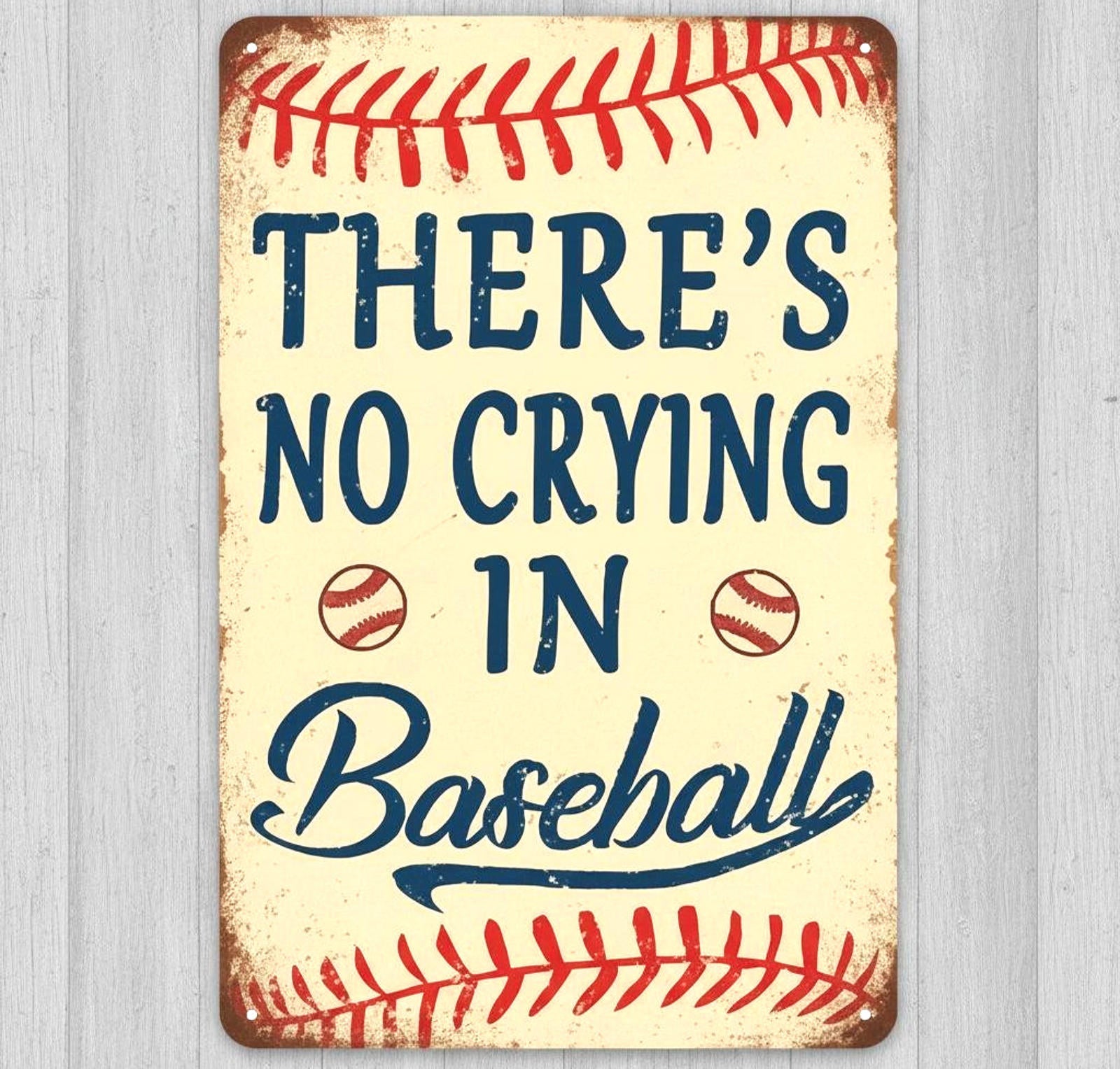 There's No Crying In Baseball 8 x 12 Vintage Novelty Metal Sign Made In USA