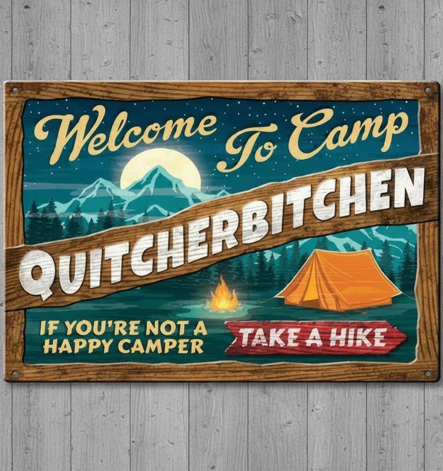 Welcome To Camp Quitcherbitchen 8 x 12 Vintage Novelty Metal Sign Made In USA