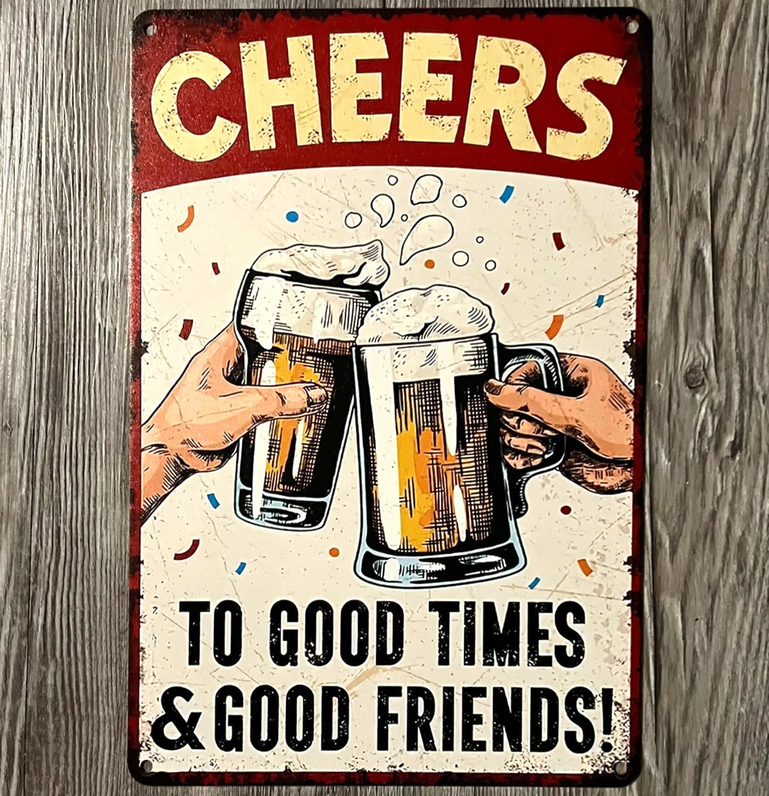 Cheers To Good Times & Good Friends! 8 x 12 Novelty Metal Sign New!