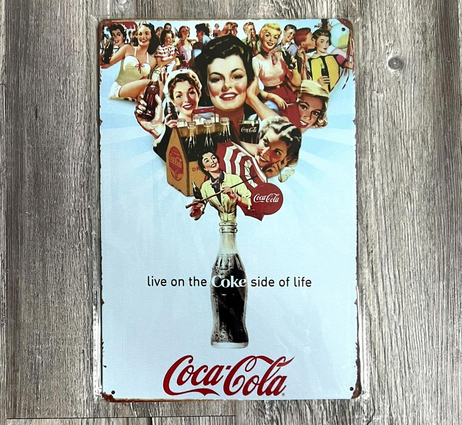 Coca-Cola Live on the Coke side of life 8 x 12 Novelty Metal Sign New!