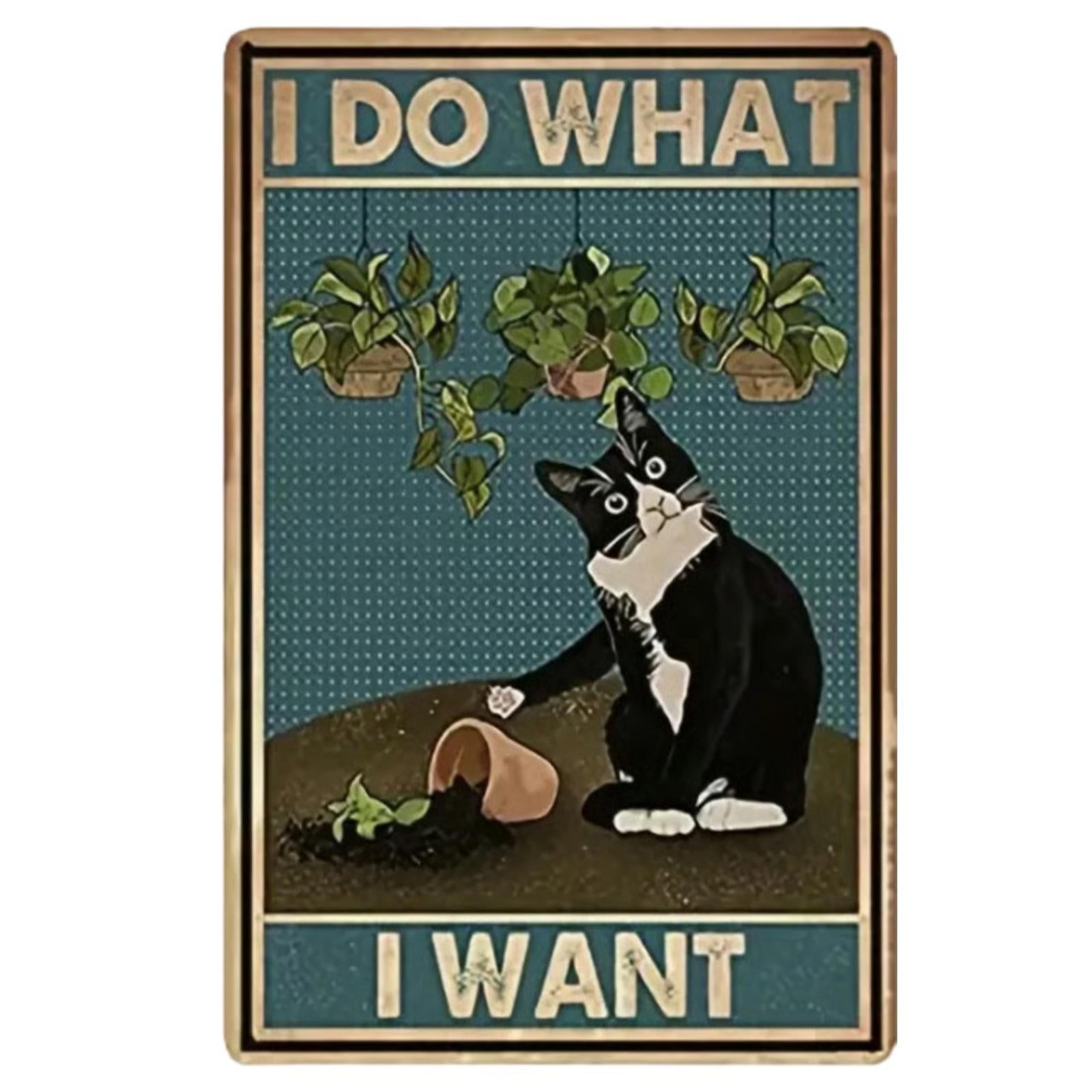 Cat: I Do What I want 8 x 12 Novelty Metal Sign New