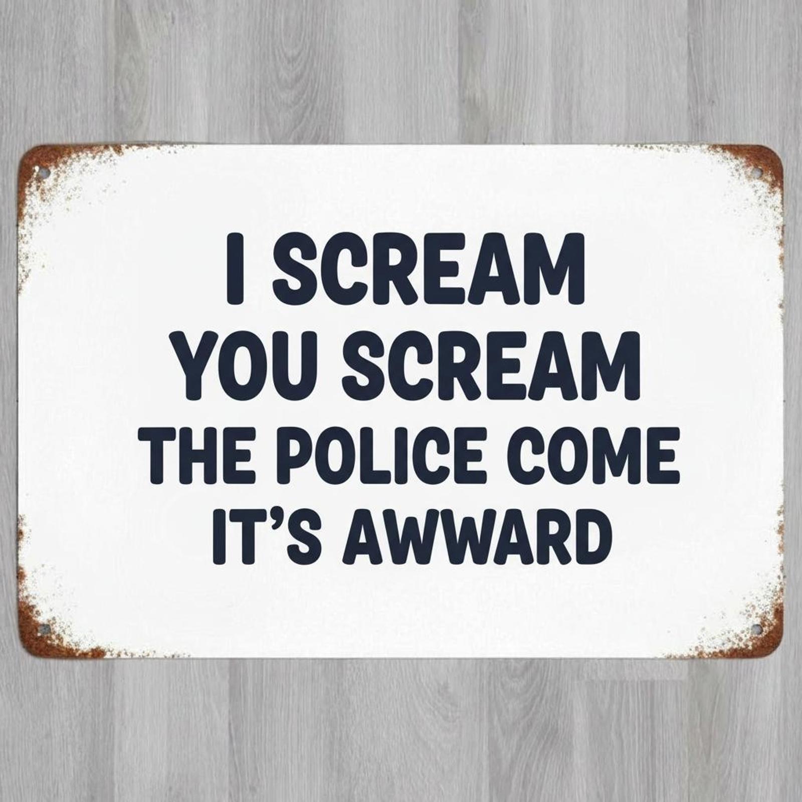 I Scream You Scream Humor 8 x 12 Vintage Novelty Metal Sign Made In USA