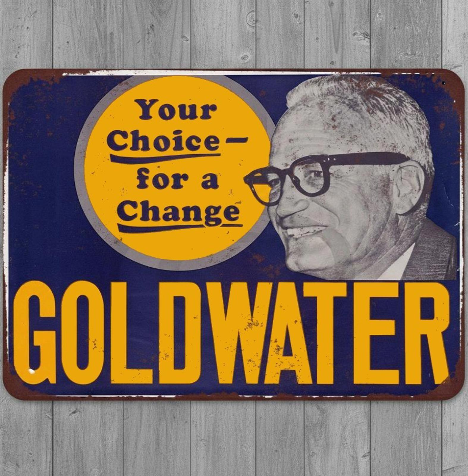 Goldwater Your Choice For Change 8 x 12 Vintage Novelty Metal Sign Made In USA