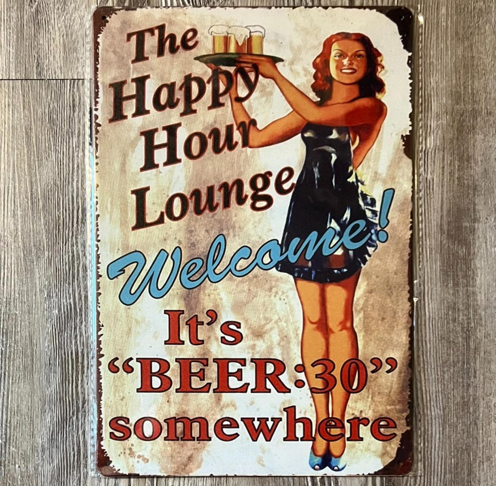 Happy Hour Lounge It's Beer:30 8 x 12 Vintage Novelty Metal Sign New!