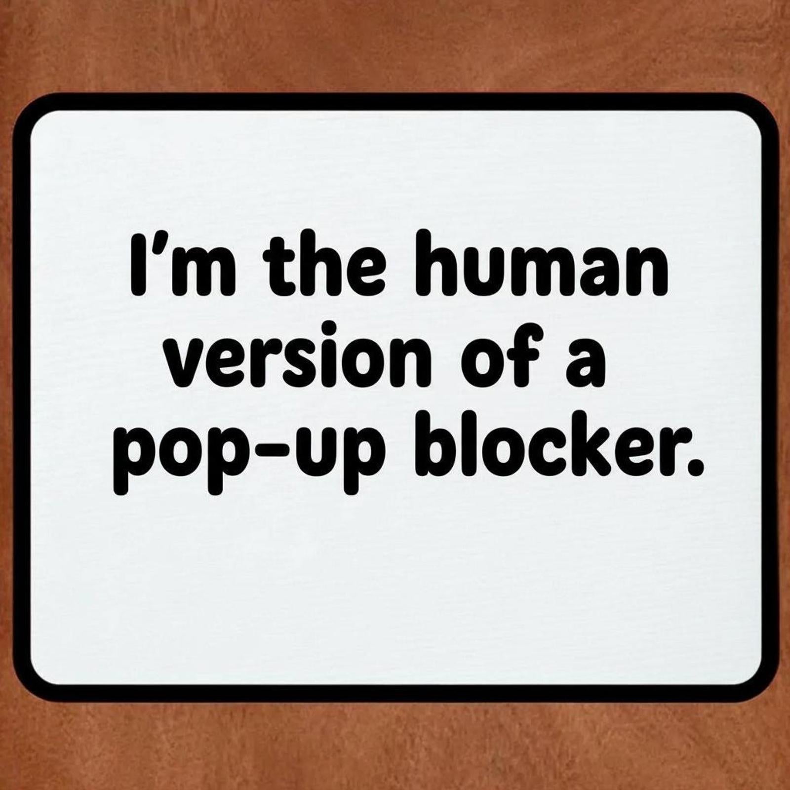 Office Humor 9.5 x 8 Mouse Pad With Anti-Slip Rubber Backing Made In USA