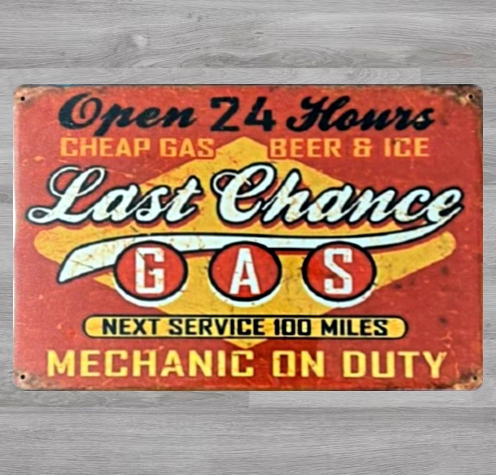 Last Chance Gas Open 24 Hours 8 x 12 Vintage Novelty Metal Sign New