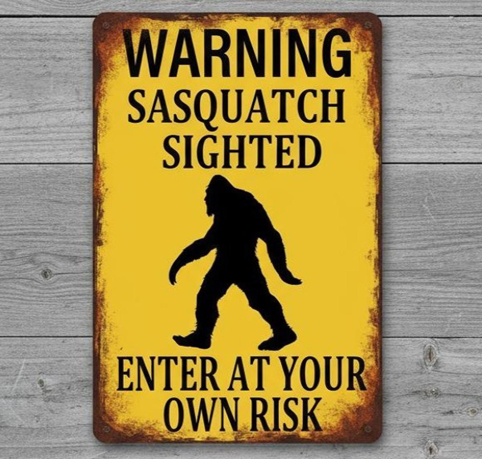 Warning Sasquatch Sighted 8 x 12 Vintage Novelty Metal Sign New!