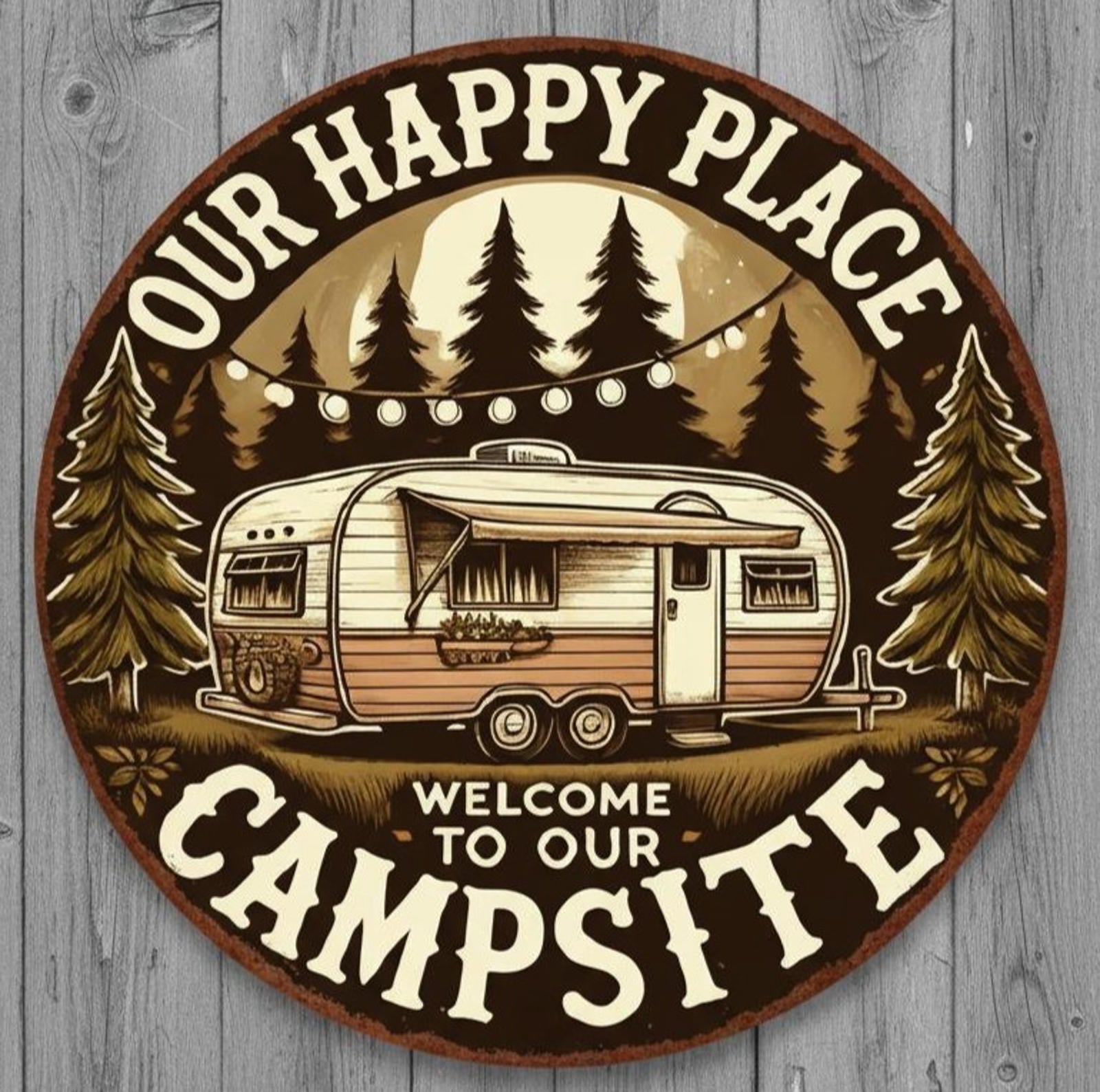 Our Happy Place Welcome To Our Campsite 8" Diameter Metal Sign Made In USA New!