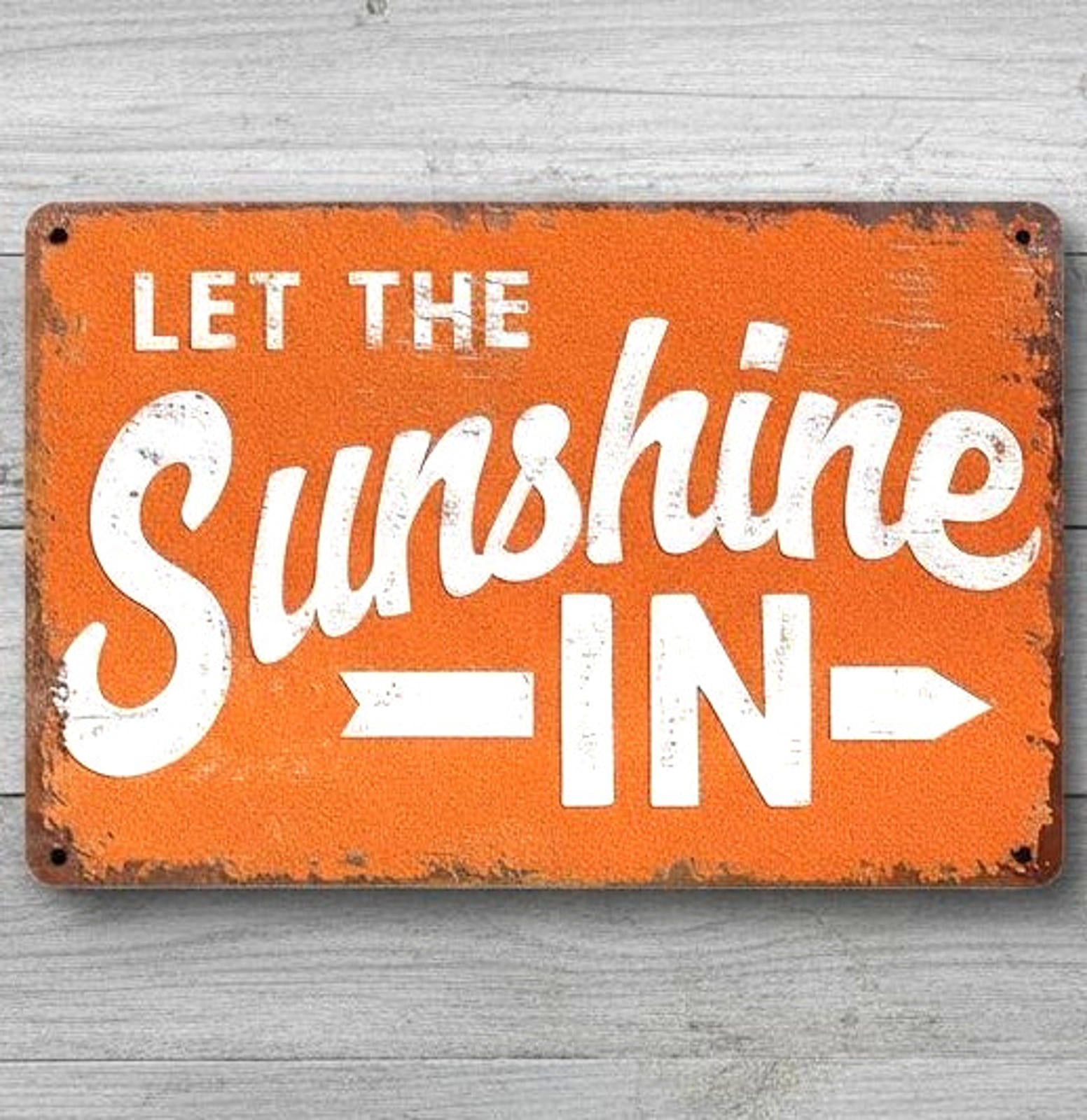 Let The Sunshine In 8 x 12 Vintage Novelty Metal Sign New!