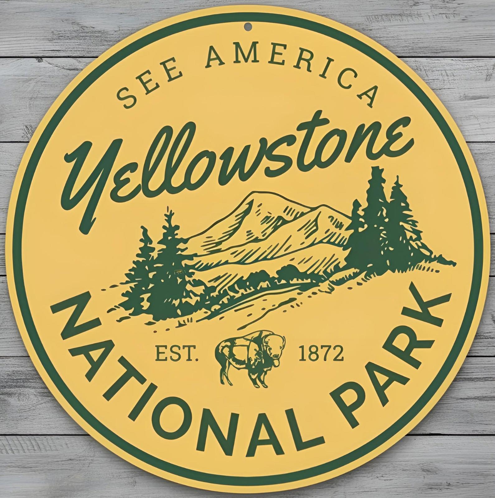 Yellowstone National Park 12" Diameter Novelty Metal Sign Made In USA