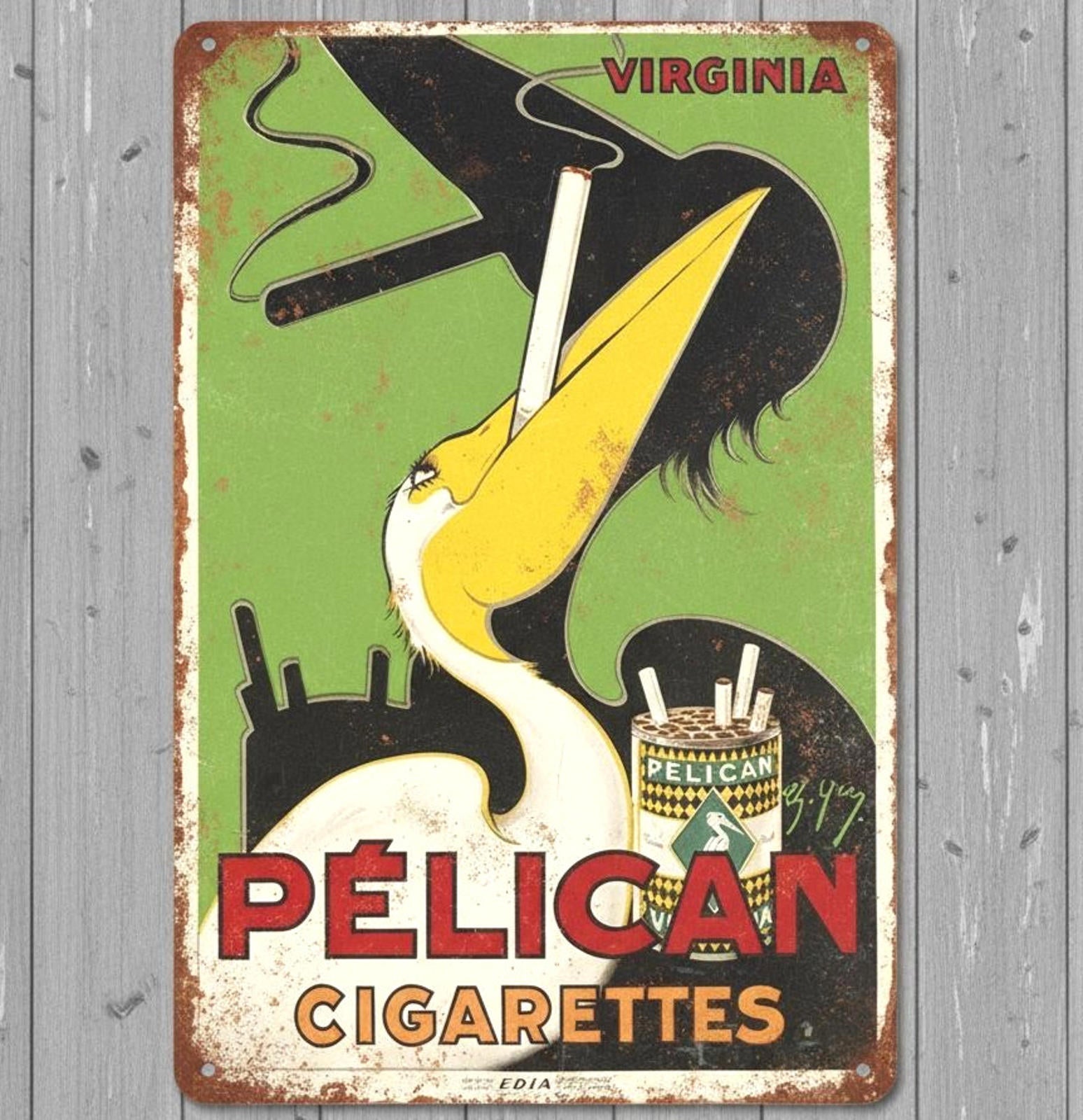 Pelican Cigarettes 8 x 12 Vintage Novelty Metal Sign Made In USA