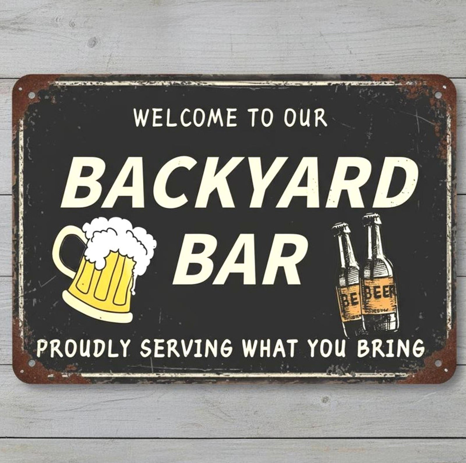 Welcome To Our Backyard Bar 8 x 12 Vintage Novelty Metal Sign Made In USA New!