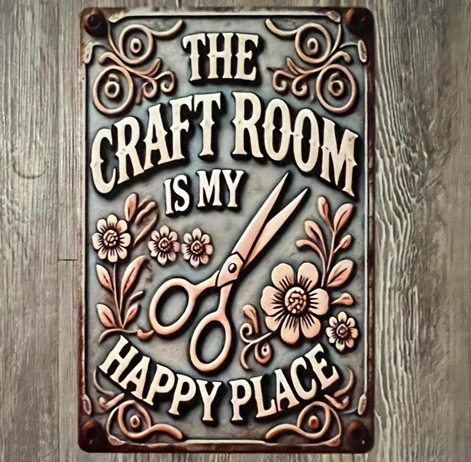 The Craft Room Is My Happy Place 8 x 12 Vintage Novelty Metal Sign new!