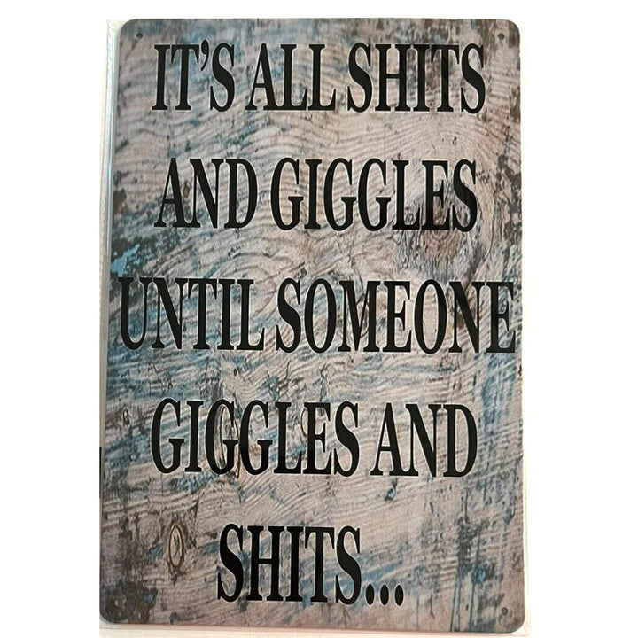 It's All Sh*ts And Giggles Until Someone Giggles And Sh*ts 8" x 12" Metal Sign Home & Garden:Home Décor:Plaques & Signs Style Your Walls