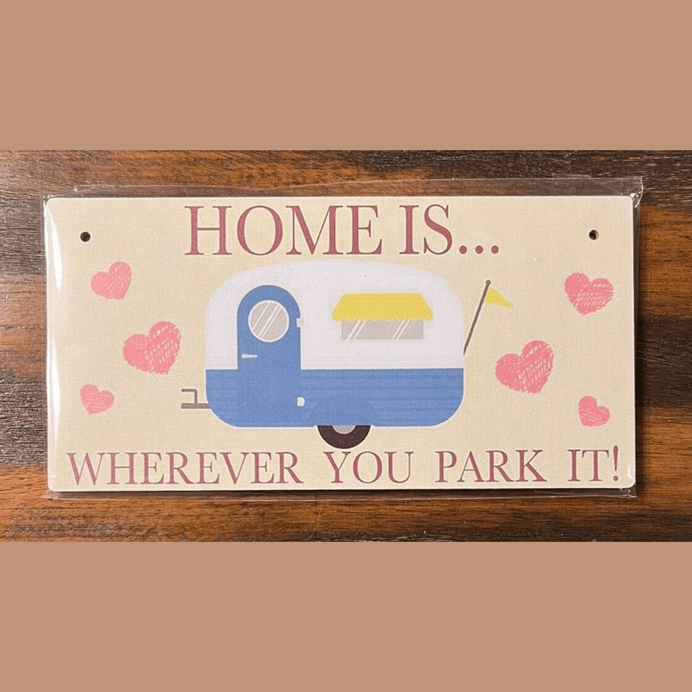 Home Is Wherever You Park It - Wood Sign Vintage Novelty Camper Camping Sign NEW Style Your Walls