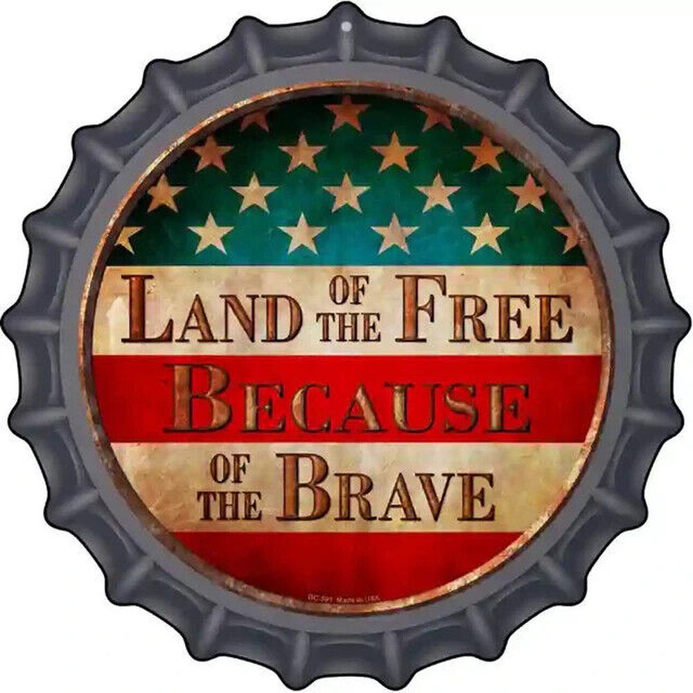 Land Of The Free Because Of The Brave 12" Novelty Metal Bottle Cap Style Sign Home & Garden:Home Décor:Plaques & Signs Style Your Walls