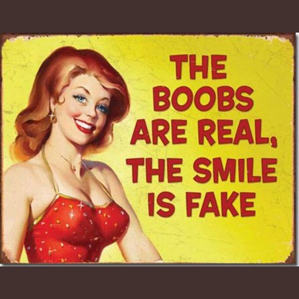 The Boobs Are Real, The Smile Is Fake Novelty Metal Sign 16" x 12.5" NEW! Home & Garden:Home Décor:Plaques & Signs Style Your Walls