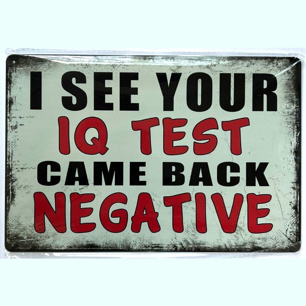 I See Your IQ Test Came Back Negative Novelty Metal Sign 12" x 8" Wall Art Home & Garden:Home Décor:Plaques & Signs Style Your Walls