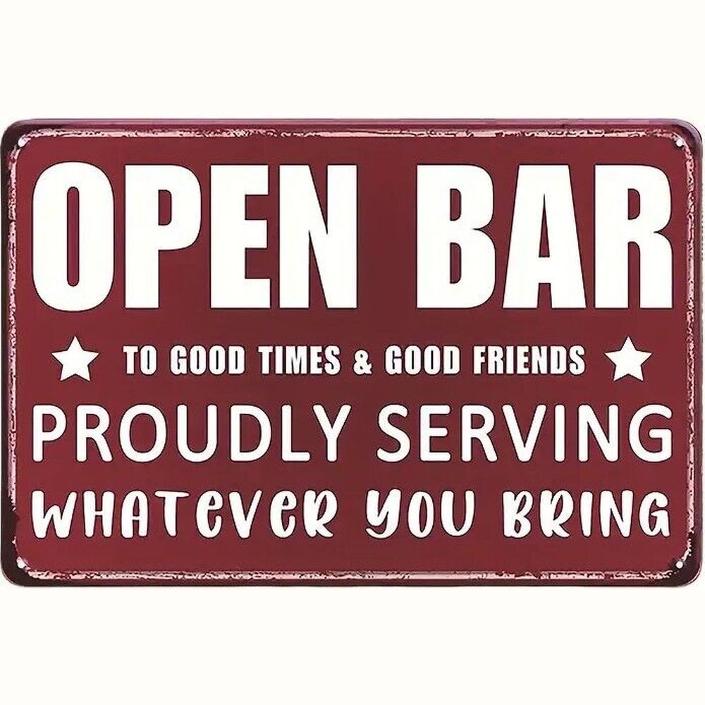 Open Bar Proudly Serving Whatever You Bring 12" x 8" Vintage Novelty Metal Sign Home & Garden:Home Décor:Plaques & Signs Style Your Walls