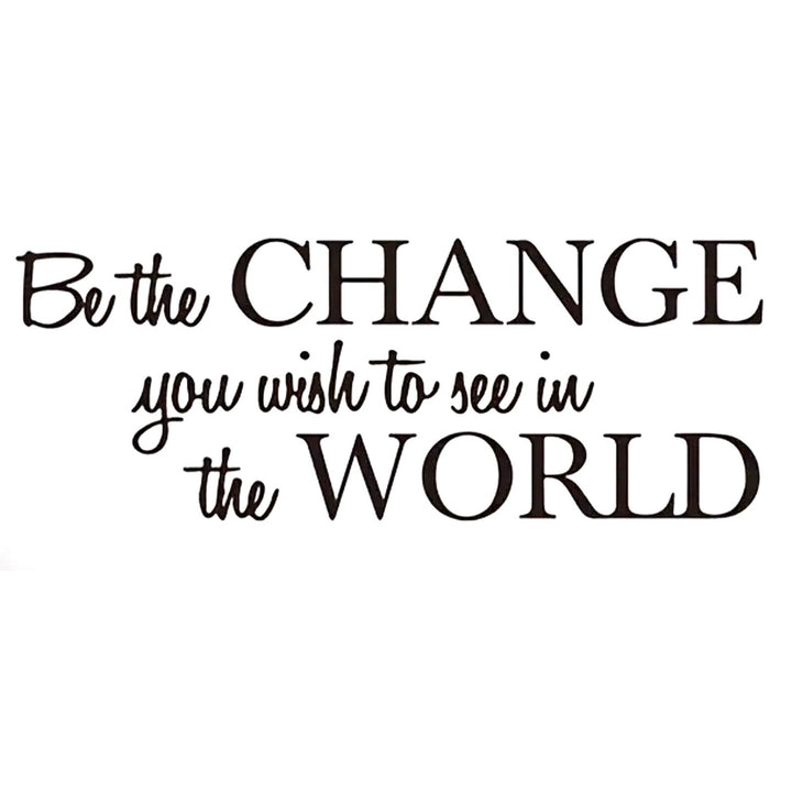 "Be The Change You Wish To See In The World" Wall Decal 5.7" x 17.7" Home & Garden:Home Décor:Decals, Stickers & Vinyl Art Style Your Walls