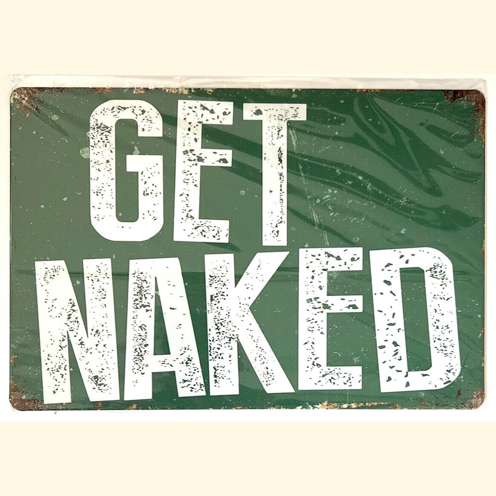 Get Naked Green Novelty Metal Sign 12 x 8 Wall Art New In Original Packaging Home & Garden:Home Décor:Plaques & Signs Style Your Walls