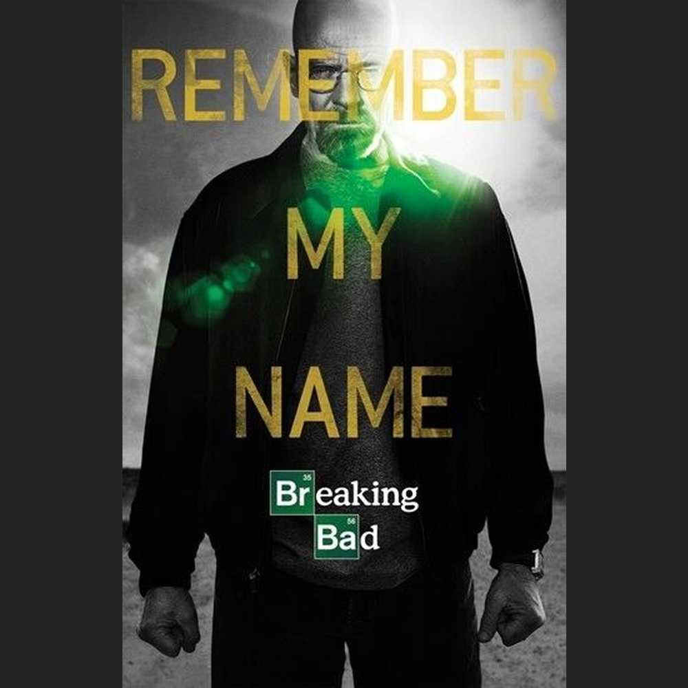 Breaking Bad Remember My Name Poster 24" x 36" New! Art:Art Posters Style Your Walls