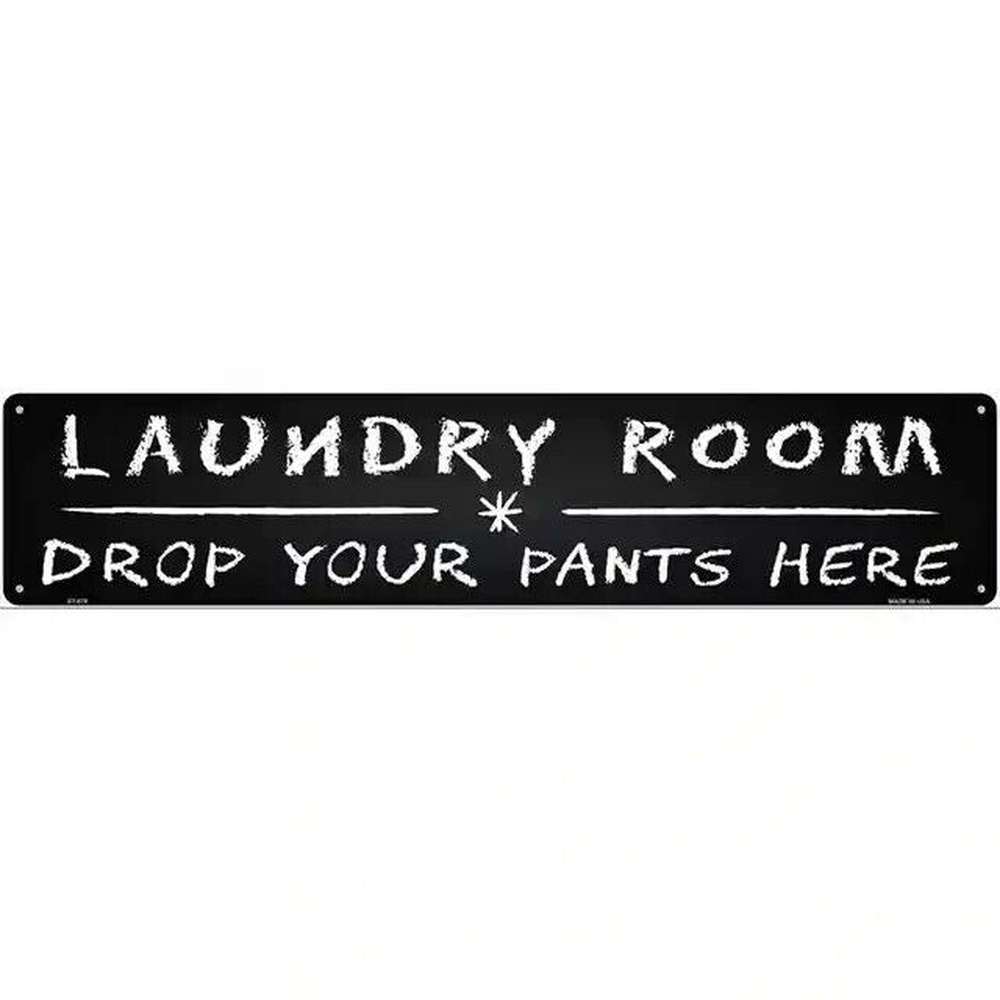 Laundry Room Drop Your Pants Here 18" x 4" Novelty Metal Sign NEW! Home & Garden:Home Décor:Plaques & Signs Style Your Walls