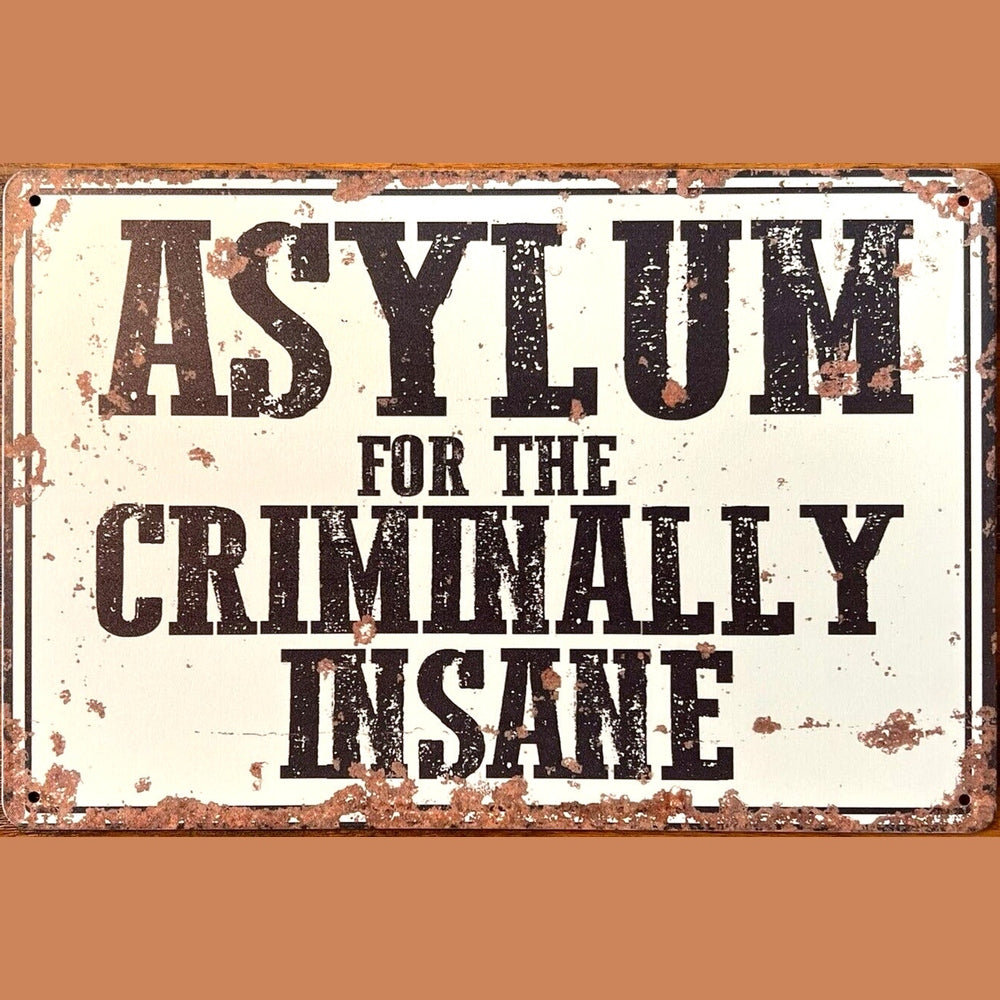 Asylum For The Criminally Insane Vintage Metal Sign 12 x 8 Wall Art NEW! Home & Garden:Home Décor:Plaques & Signs Style Your Walls