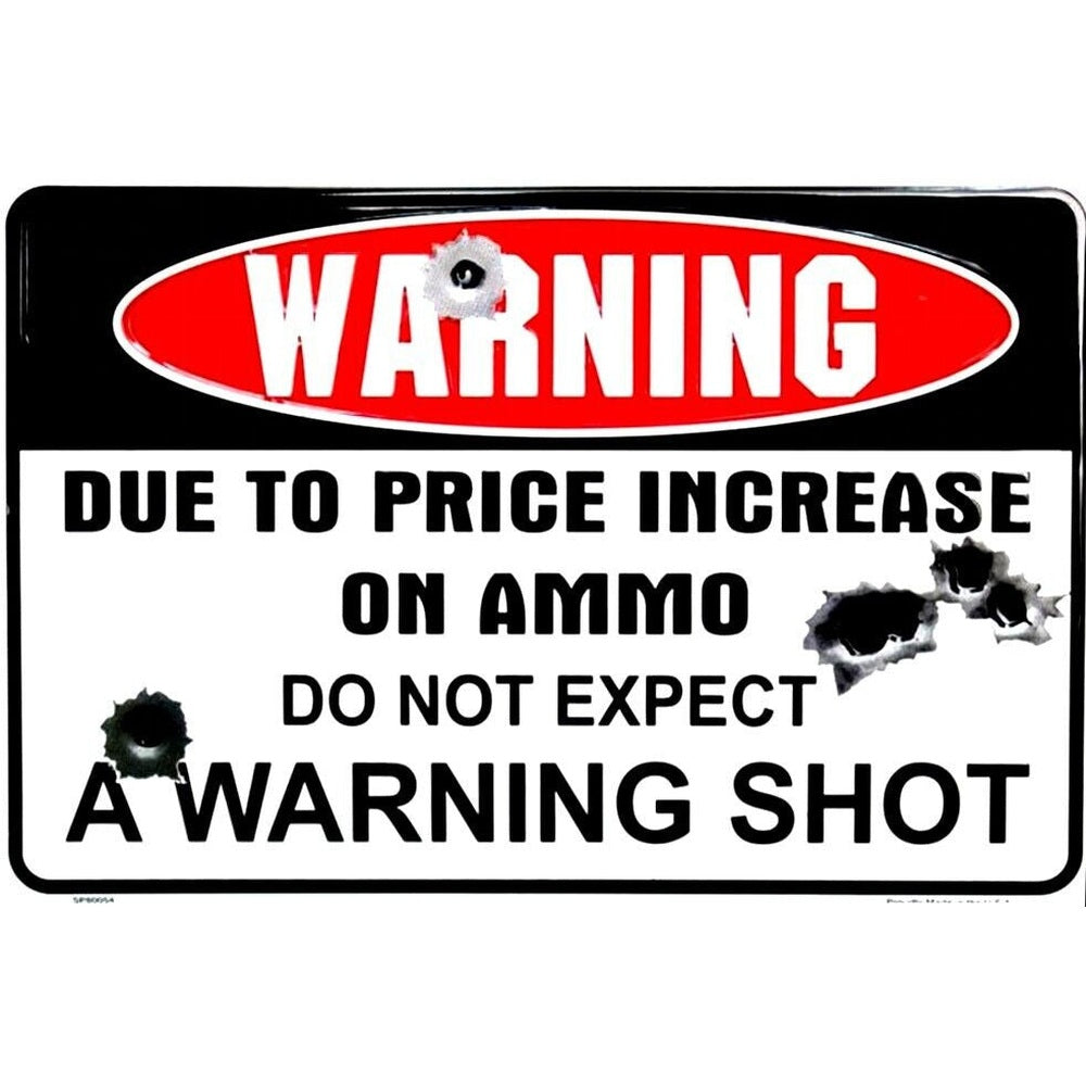 Warning Do Not Expect A Warning Shot Embossed Metal Sign 8" x 12" Home & Garden:Home Décor:Plaques & Signs Style Your Walls