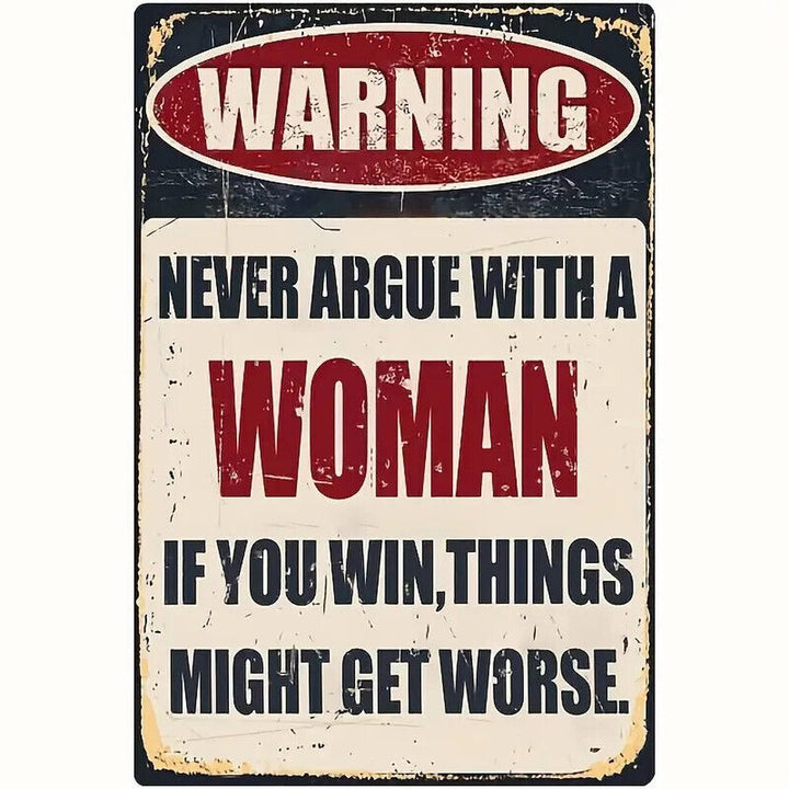 Warning - Never Argue With A Woman Vintage Novelty Metal Sign 8" x 12" Home & Garden:Home Décor:Plaques & Signs Style Your Walls