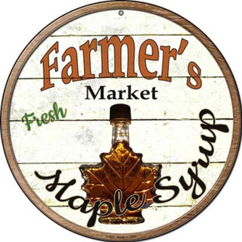 Farmer's Market Fresh Maple Syrup Novelty 8" Metal Circular Sign NEW! Home & Garden:Home Décor:Plaques & Signs Style Your Walls