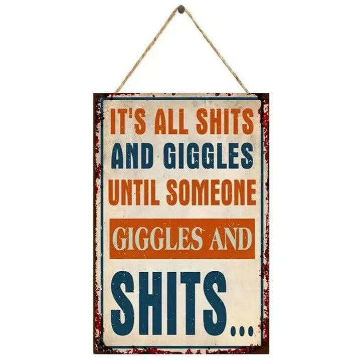 It's All Sh*ts And Giggles Until Someone Giggles And Sh*ts - Wood Sign NEW! Home & Garden:Home Décor:Plaques & Signs Style Your Walls