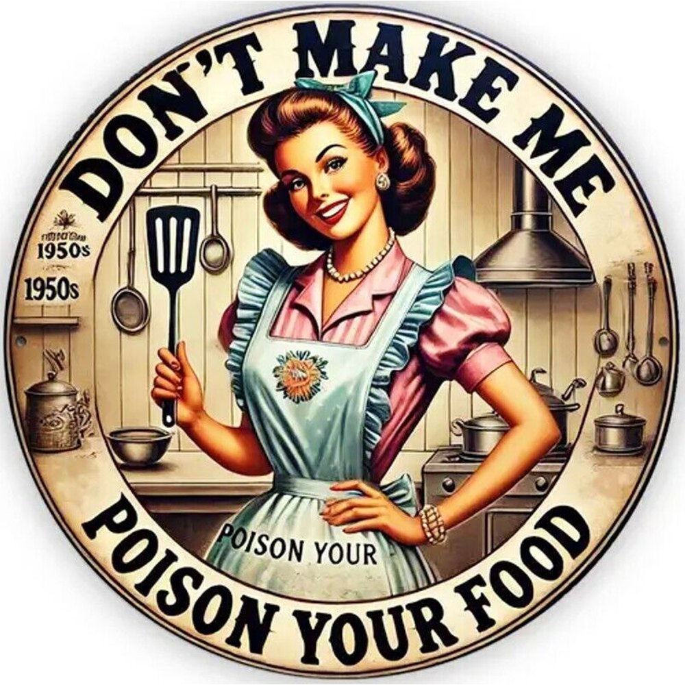 Don't Make Me Poison Your Food 8" Round Metal Sign NEW! Home & Garden:Home Décor:Plaques & Signs Style Your Walls