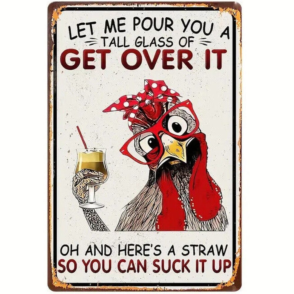 Let Me Pour You A Glass Of Get Over It Novelty Metal Sign 12" x 8" Wall Art Home & Garden:Home Décor:Plaques & Signs Style Your Walls