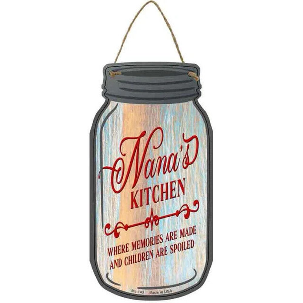 Nana's Kitchen Memories Are Made Children Spoiled 4" x 8" Mason Jar Shaped Sign Home & Garden:Home Décor:Plaques & Signs Style Your Walls