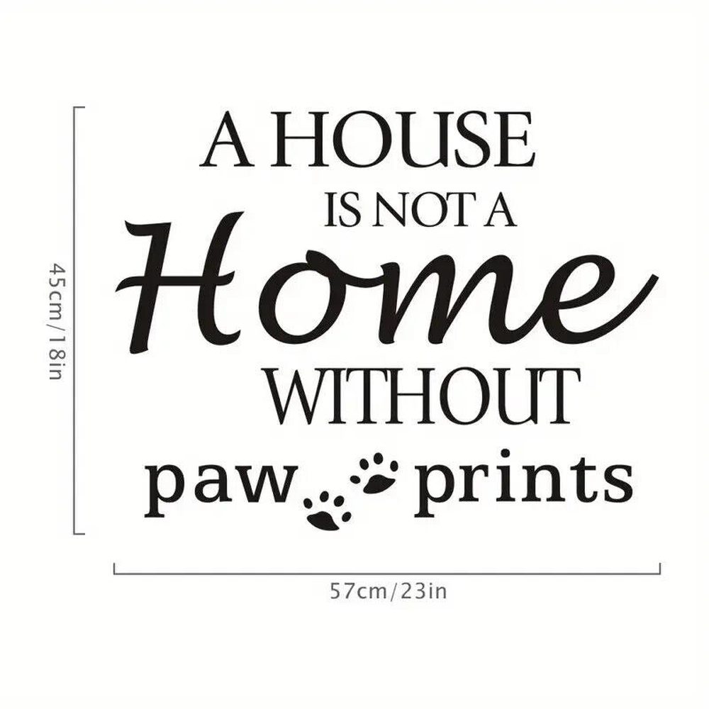 A House Is Not A Home Without Paw Prints Wall Decal 23" x 18" NEW! Home & Garden:Home Décor:Decals, Stickers & Vinyl Art Style Your Walls