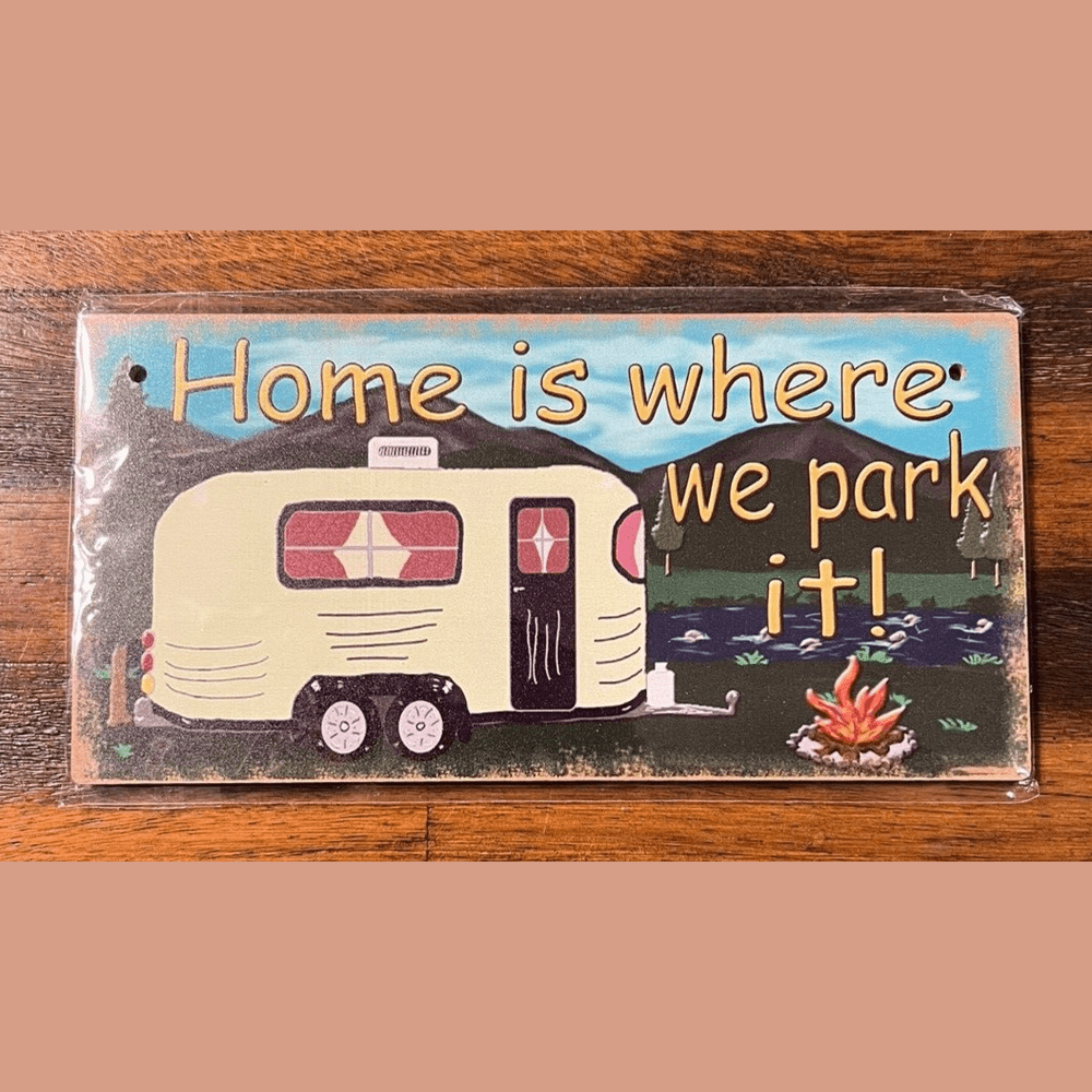 Home Is Where We Park It! - Wood Sign Vintage Novelty Camper Camping Sign NEW! Style Your Walls