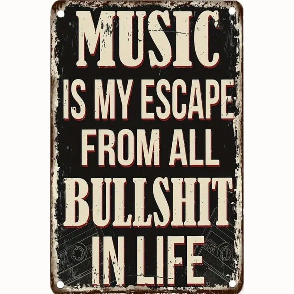 Music Is My Escape From All Bullshit In Life Metal Sign 8" x 12" New! Home & Garden:Home Décor:Plaques & Signs Style Your Walls