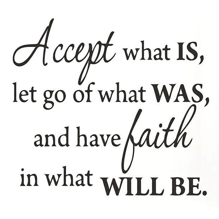 Accept What Is, Let Go Of What Was, And Have Faith Wall Decal 16.1" x 15.4" NEW! Home & Garden:Home Décor:Decals, Stickers & Vinyl Art Style Your Walls
