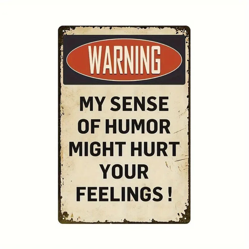 Warning My Sense Of Humor Might Hurt Your Feelings Novelty Metal Sign 8" x 12" Home & Garden:Home Décor:Plaques & Signs Style Your Walls