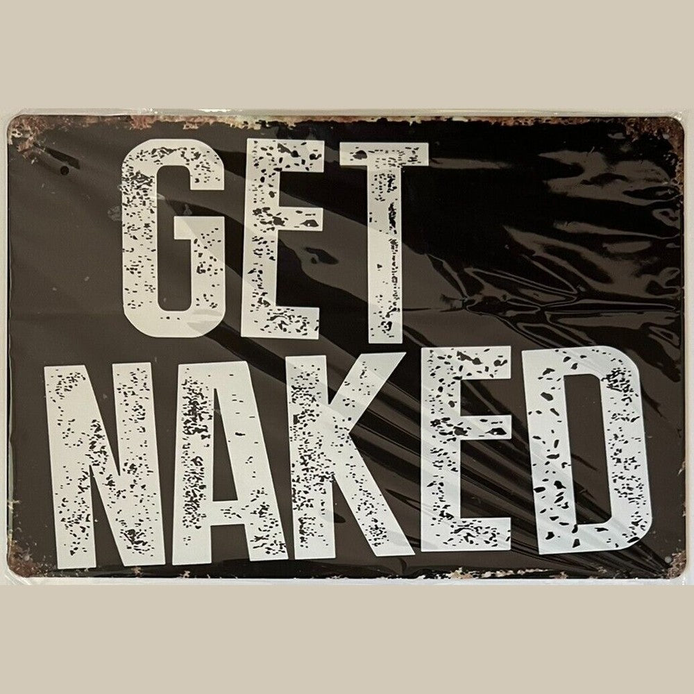 Get Naked Black Novelty Metal Sign 12 x 8 Wall Art New In Original Packaging Home & Garden:Home Décor:Plaques & Signs Style Your Walls