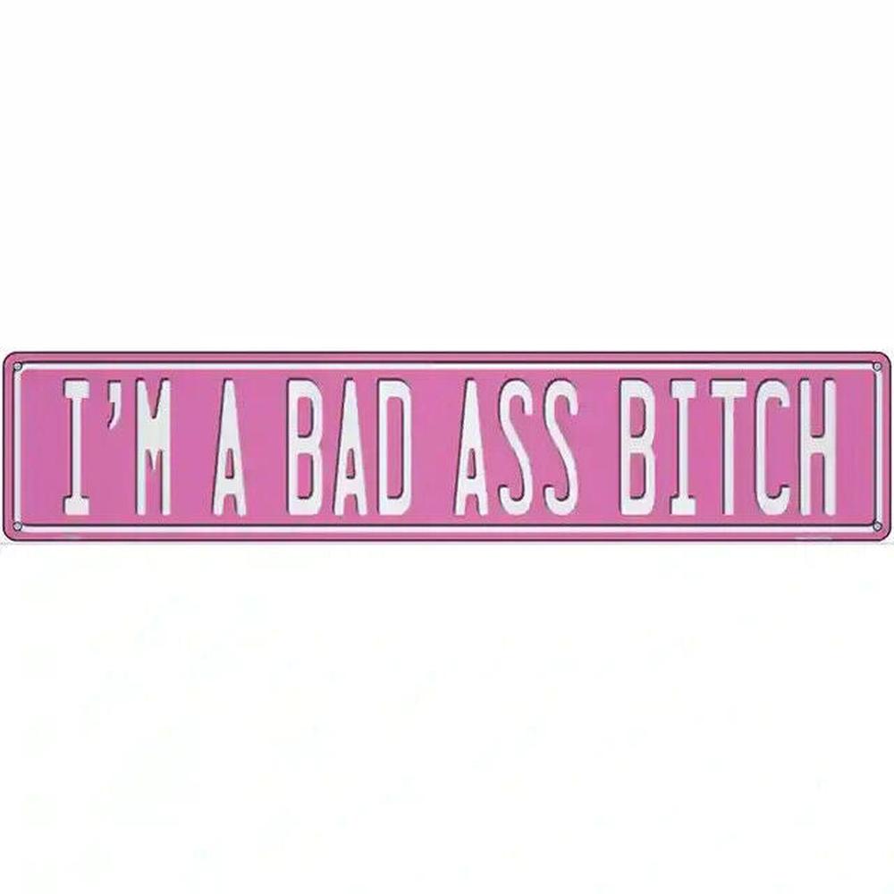 I'm A Bad Ass Bitch 18" x 4" Pink And White Novelty Metal Sign Home & Garden:Home Décor:Plaques & Signs Style Your Walls