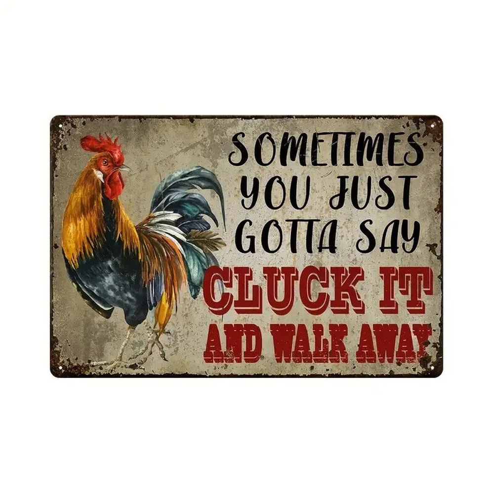 Sometimes You Just Gotta Say Cluck It And Walk Away 8" x 12" Metal Sign Home & Garden:Home Décor:Plaques & Signs Style Your Walls