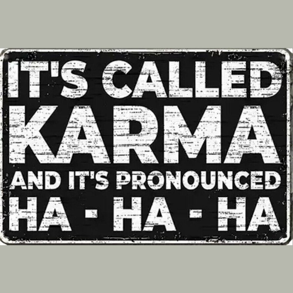 It's Called Karma And It's Pronounced Ha Ha Ha 8" x 12" Novelty Metal Sign Home & Garden:Home Décor:Plaques & Signs Style Your Walls